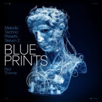 Blueprints – Melodic Techno for Serum 2 by Paul Thorne