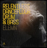 Relentless Dancefloor Drum & Bass by Elemn